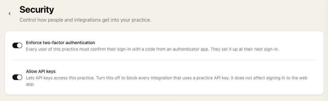 The Security page in practice settings with two switches: Enforce two-factor authentication, and Allow API keys